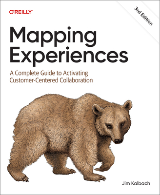 Mapping Experiences: A Complete Guide to Activating Customer-Centered Collaboration-cover