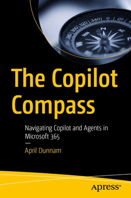 The Copilot Compass: Navigating Copilot and Agents in Microsoft 365 (Paperback)-cover