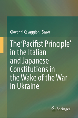 The 'Pacifist Principle' in the Italian and Japanese Constitutions in the Wake of the War in Ukraine-cover