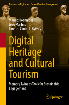 Digital Heritage and Cultural Tourism: Memory Twins as Tools for Sustainable Engagement-cover
