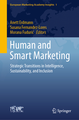 Human and Smart Marketing: Strategic Transitions in Intelligence, Sustainability, and Inclusion-cover