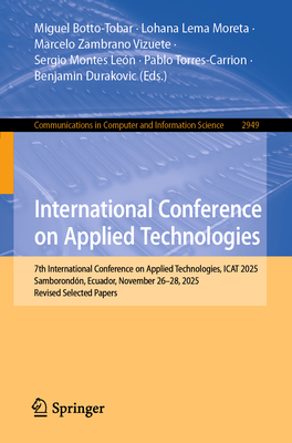 International Conference on Applied Technologies: 7th International Conference on Applied Technologies, iCat 2025, Samborondón, Ecuador, November 26-2-cover