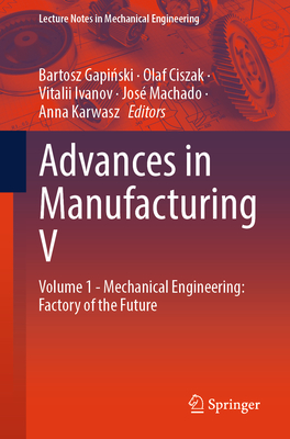 Advances in Manufacturing V: Volume 1 - Mechanical Engineering: Factory of the Future-cover