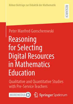 Reasoning for Selecting Digital Resources in Mathematics Education: Qualitative and Quantitative Studies with Pre-Service Teachers-cover