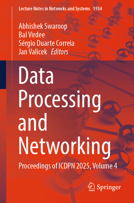 Data Processing and Networking: Proceedings of Icdpn 2025, Volume 4-cover