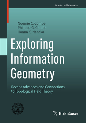 Exploring Information Geometry: Recent Advances and Connections to Topological Field Theory-cover