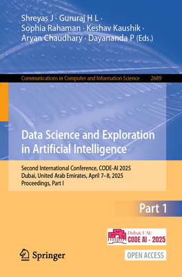 Data Science and Exploration in Artificial Intelligence: Second International Conference, Code-AI 2025, Dubai, United Arab Emirates, April 7-8, 2025,-cover