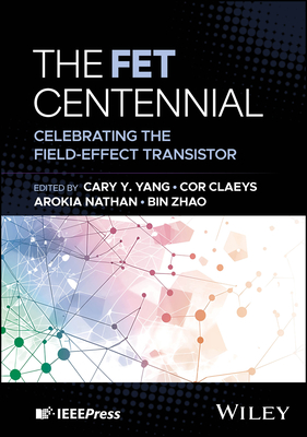 The Fet Centennial: Celebrating the Field-Effect Transistor-cover