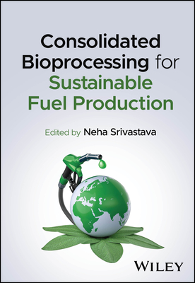 Consolidated Bioprocessing for Sustainable Fuel Production-cover