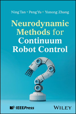 Neurodynamic Methods for Continuum Robot Control-cover