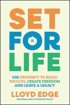 Set for Life: Use Property to Build Wealth, Create Freedom and Leave a Legacy-cover