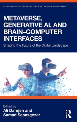 Metaverse, Generative AI, and Brain-Computer Interfaces: Shaping the Future of the Digital Landscape-cover