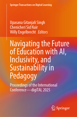 Navigating the Future of Education with Ai, Inclusivity, and Sustainability in Pedagogy: Proceedings of the International Conference--Digital 2025-cover