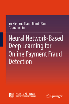Neural Network-Based Deep Learning for Online Payment Fraud Detection-cover