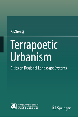 Terrapoetic Urbanism: Cities on Regional Landscape Systems-cover