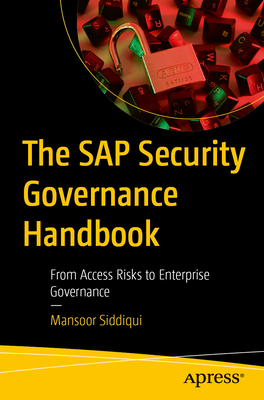 The SAP Security Governance Handbook: From Access Risks to Enterprise Governance-cover