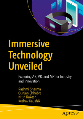 Immersive Technology Unveiled: Exploring Ar, Vr, and MR for Industry and Innovation-cover
