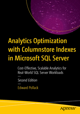 Analytics Optimization with Columnstore Indexes in Microsoft SQL Server: Cost-Effective, Scalable Analytics for Real-World SQL Server Workloads-cover