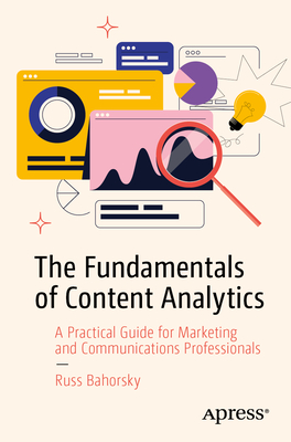The Fundamentals of Content Analytics: A Practical Guide for Marketing and Communications Professionals-cover
