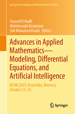 Advances in Applied Mathematics--Modeling, Differential Equations, and Artificial Intelligence: Iicam 2025, Errachidia, Morocco, October 23-25-cover
