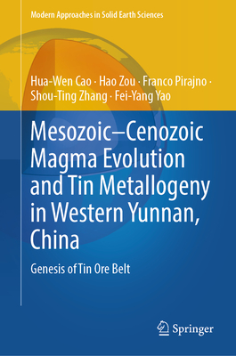 Mesozoic-Cenozoic Magma Evolution and Tin Metallogeny in Western Yunnan, China: Genesis of Tin Ore Belt-cover