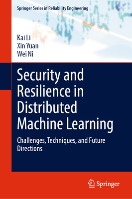 Security and Resilience in Distributed Machine Learning: Challenges, Techniques, and Future Directions-cover