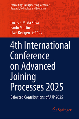 4th International Conference on Advanced Joining Processes 2025: Selected Contributions of Ajp 2025-cover