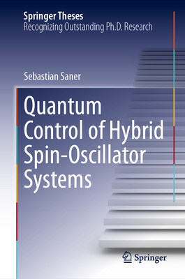 Quantum Control of Hybrid Spin-Oscillator Systems-cover