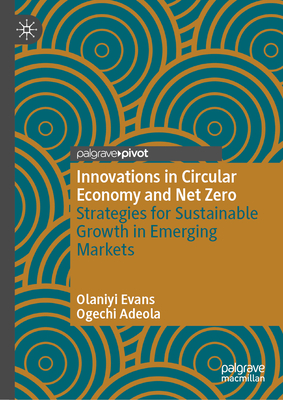 Innovations in Circular Economy and Net Zero: Strategies for Sustainable Growth in Emerging Markets-cover