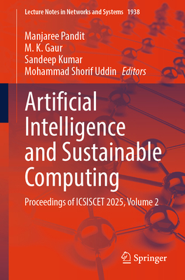 Artificial Intelligence and Sustainable Computing: Proceedings of Icsiscet 2025, Volume 2-cover