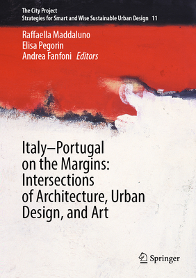Italy-Portugal on the Margins: Intersections of Architecture, Urban Design, and Art-cover