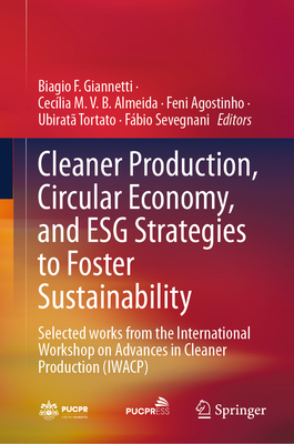 Cleaner Production, Circular Economy, and Esg Strategies to Foster Sustainability: Selected Works from the International Workshop on Advances in Clean-cover