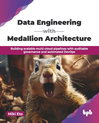 Data Engineering with Medallion Architecture: Building scalable multi-cloud pipelines with auditable governance and automated DevOps (English Edition)-cover