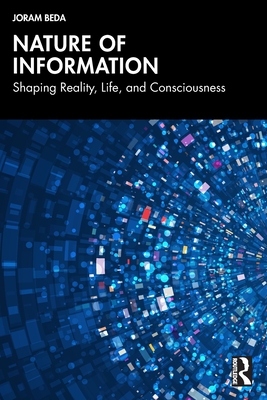 Nature of Information: Shaping Reality, Life, and Consciousness-cover