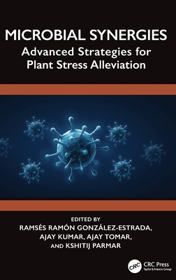 Microbial Synergies: Advanced Strategies for Plant Stress Alleviation
