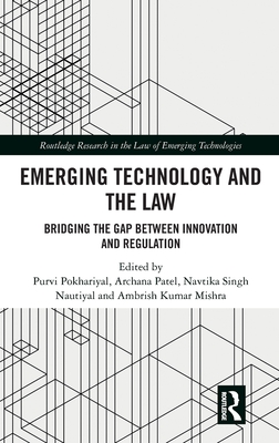 Emerging Technology and the Law: Bridging the Gap Between Innovation and Regulation-cover