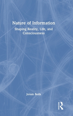 Nature of Information: Shaping Reality, Life, and Consciousness-cover