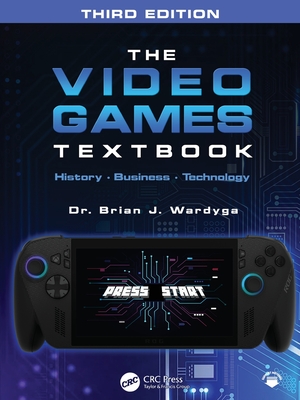 The Video Games Textbook: History - Business - Technology-cover