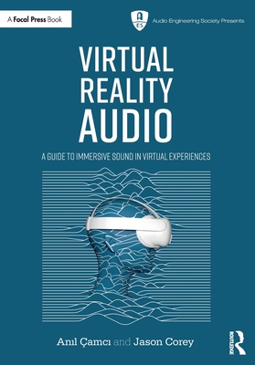 Virtual Reality Audio: A Guide to Immersive Sound in Virtual Experiences-cover