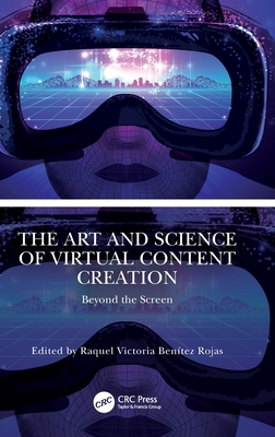 The Art and Science of Virtual Content Creation: Beyond the Screen-cover