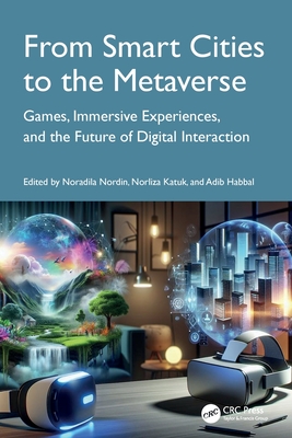 From Smart Cities to the Metaverse: Games, Immersive Experiences, and the Future of Digital Interaction-cover