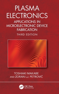 Plasma Electronics: Applications in Microelectronic Device Fabrication-cover