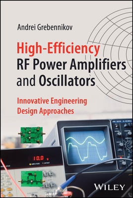 High-Efficiency RF Power Amplifiers and Oscillators: Innovative Engineering Design Approaches-cover
