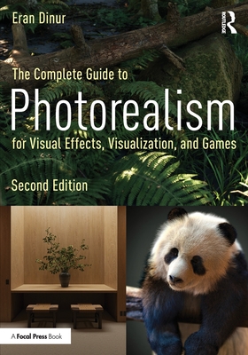 The Complete Guide to Photorealism for Visual Effects, Visualization, and Games-cover