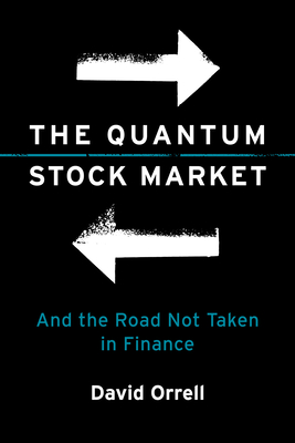 The Quantum Stock Market: And the Road Not Taken in Finance-cover