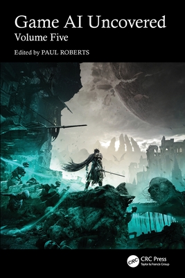 Game AI Uncovered: Volume Five-cover