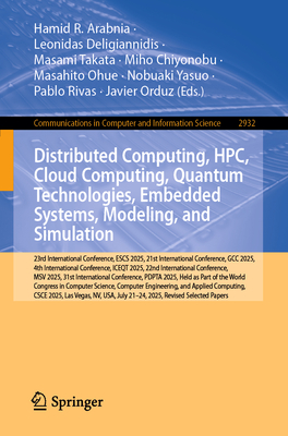 Distributed Computing, Hpc, Cloud Computing, Quantum Technologies, Embedded Systems, Modeling, and Simulation: 23rd International Conference, Escs 202-cover