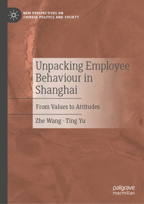 Unpacking Employee Behaviour in Shanghai: From Values to Attitudes-cover