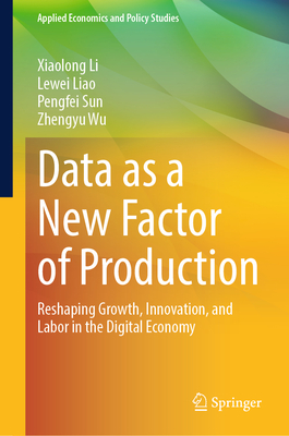 Data as a New Factor of Production: Reshaping Growth, Innovation, and Labor in the Digital Economy-cover