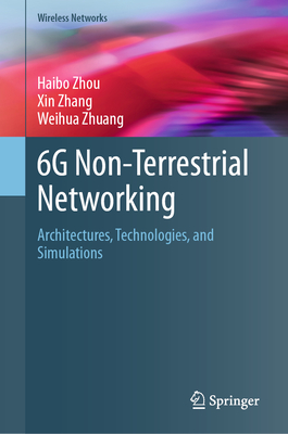 6g Non-Terrestrial Networking: Architectures, Technologies, and Simulations-cover